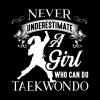 Taek Won Do Never Underestimate A Girl Who Can Do  Throw Pillow Official Taekwondo Merch