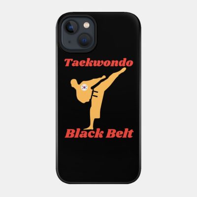 Taekwondo Black Belt Phone Case Official Taekwondo Merch