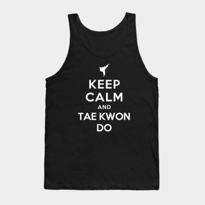 Keep Calm And Taekwondo Tank Top Official Taekwondo Merch