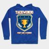 Taekwondo Hoodie Official Taekwondo Merch