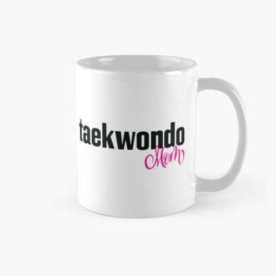 Taekwondo Mom Mug Official Taekwondo Merch