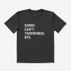 Sorry Can'T Taekwondo Bye - Funny Taekwondo T-Shirt Official Taekwondo Merch