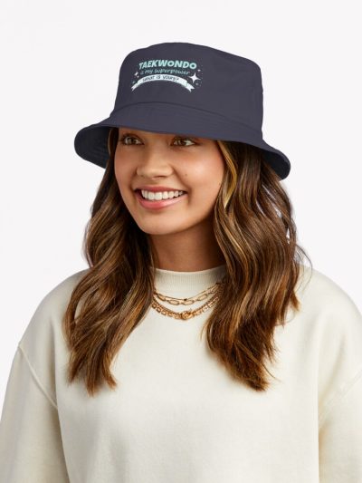 Taekwondo Is My Superpower Bucket Hat Official Taekwondo Merch