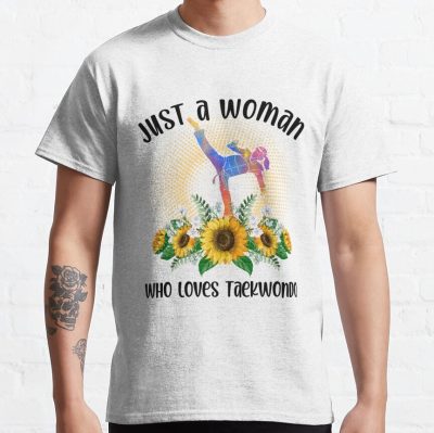 Just A Woman Who Loves Taekwondo | Perfect Gift| Taekwondo T-Shirt Official Taekwondo Merch