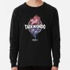 Funny Taekwondo Quote Taekwondo Quotes Sweatshirt Official Taekwondo Merch