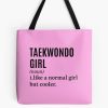 Taekwondo Girl Funny Quote Tote Bag Official Taekwondo Merch