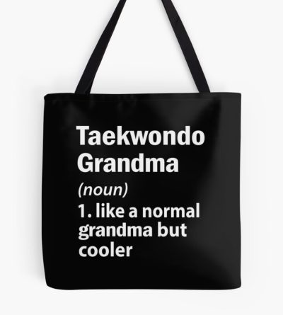 Taekwondo Grandma| Perfect Gift| Taekwondo Tote Bag Official Taekwondo Merch