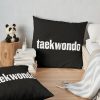 Taekwondo Throw Pillow Official Taekwondo Merch