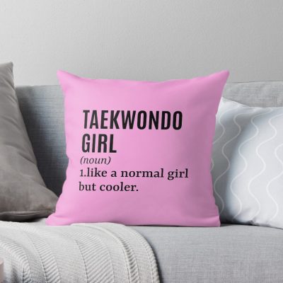 Taekwondo Girl Funny Quote Throw Pillow Official Taekwondo Merch