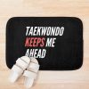 Taekwondo Keeps Me Ahead Bath Mat Official Taekwondo Merch