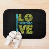  Taekwondo Quote , I Love  Taekwondo | Perfect Gift| Taekwondo Bath Mat Official Taekwondo Merch