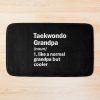 Taekwondo Grandpa| Perfect Gift| Taekwondo Bath Mat Official Taekwondo Merch