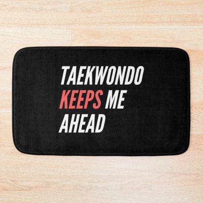 Taekwondo Keeps Me Ahead Bath Mat Official Taekwondo Merch