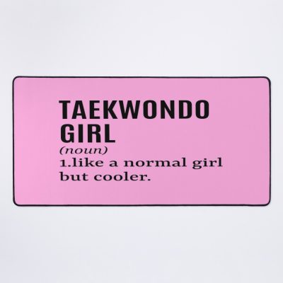 Taekwondo Girl Funny Quote Mouse Pad Official Taekwondo Merch