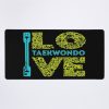 Taekwondo Quote , I Love  Taekwondo | Perfect Gift| Taekwondo Mouse Pad Official Taekwondo Merch