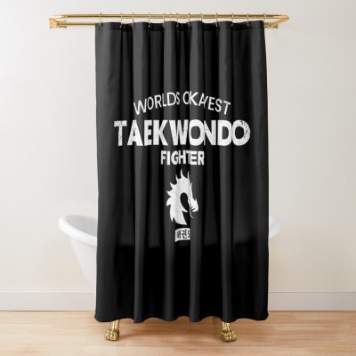 Funny Taekwondo Quote Taekwondo Quotes Shower Curtain Official Taekwondo Merch