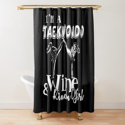 Taekwondo - Taekwondo And Wine Kinda Girl Shower Curtain Official Taekwondo Merch