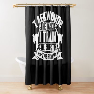 Taekwondo -Taekwondo Train Harder Shower Curtain Official Taekwondo Merch