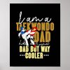 funny taekwondo fighter dad taekwondo for men poster r883daf6c625d4067b5c960065ed3c76a wva 8byvr 1000 - Taekwondo Gifts