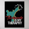 taekwondo is my therapy black belt martial arts poster re88864abbdd24933a03c2c80e4aebc88 wve 8byvr 1000 - Taekwondo Gifts