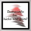 taekwondo kicks and grins poster r14a60b90e6cf4535bb8129ee5ce23bfd w2q 8byvr 1000 - Taekwondo Gifts