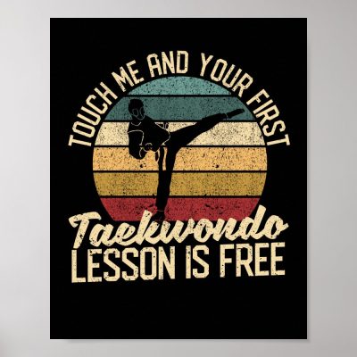 touch me and your first taekwondo lesson is poster r9e38cf0701334ea28145cb3372fde78e wva 8byvr 1000 - Taekwondo Gifts